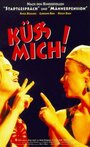 Смотреть «Küß mich!» онлайн фильм в хорошем качестве