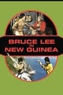Смотреть «Брюс Ли в Новой Гвинее» онлайн фильм в хорошем качестве