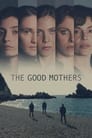 Смотреть «Хорошие матери» онлайн сериал в хорошем качестве