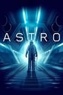 Смотреть «Астро» онлайн фильм в хорошем качестве