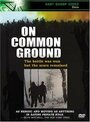 On Common Ground (2001) кадры фильма смотреть онлайн в хорошем качестве