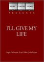 Смотреть «I'll Give My Life» онлайн фильм в хорошем качестве