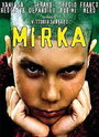 Мирка (2000) трейлер фильма в хорошем качестве 1080p