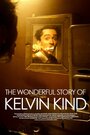 The Wonderful Story of Kelvin Kind (2004) трейлер фильма в хорошем качестве 1080p