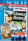 Смотреть «Jungle Patrol» онлайн фильм в хорошем качестве