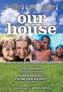 Смотреть «Our House: A Very Real Documentary About Kids of Gay & Lesbian Parents» онлайн фильм в хорошем качестве