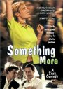Смотреть «Something More» онлайн фильм в хорошем качестве