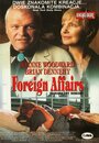 Смотреть «Иностранные дела» онлайн фильм в хорошем качестве