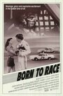 Смотреть «Born to Race» онлайн фильм в хорошем качестве