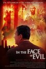 Смотреть «In the Face of Evil: Reagan's War in Word and Deed» онлайн фильм в хорошем качестве