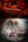 The Dread (2007) трейлер фильма в хорошем качестве 1080p