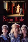 Смотреть «Неоновая Библия» онлайн фильм в хорошем качестве