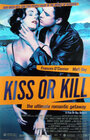 Смотреть «Поцелуй или убей» онлайн фильм в хорошем качестве