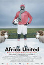 Смотреть «Africa United» онлайн фильм в хорошем качестве