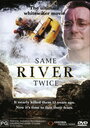 Смотреть «Same River Twice» онлайн фильм в хорошем качестве