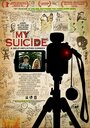 Мое самоубийство (2009) скачать бесплатно в хорошем качестве без регистрации и смс 1080p