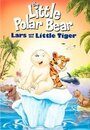 Смотреть «Маленький полярный медвежонок: Ларс и Тигренок» онлайн в хорошем качестве