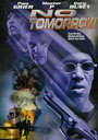 Смотреть «Завтра не придет никогда» онлайн фильм в хорошем качестве