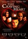 Смотреть «The Craving Heart» онлайн фильм в хорошем качестве