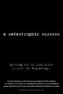 A Catastrophic Success (2005)