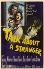 Разговоры о незнакомце (1952) кадры фильма смотреть онлайн в хорошем качестве