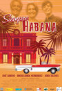Смотреть «Гавана навсегда» онлайн фильм в хорошем качестве