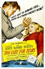 Слишком поздно для слез (1949) кадры фильма смотреть онлайн в хорошем качестве