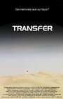 Transfer (2003) трейлер фильма в хорошем качестве 1080p