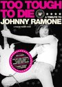 Смотреть «Слишком крут, чтобы умереть: Чествование Джонни Рамоне» онлайн фильм в хорошем качестве