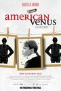 Смотреть «Американская Венера» онлайн фильм в хорошем качестве