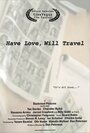 Have Love, Will Travel (2007) кадры фильма смотреть онлайн в хорошем качестве