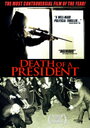 Смотреть «Смерть президента» онлайн фильм в хорошем качестве
