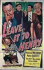 Смотреть «Leave It to Henry» онлайн фильм в хорошем качестве