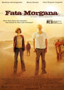 Смотреть «Фата Моргана» онлайн фильм в хорошем качестве