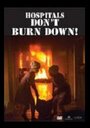 Hospitals Don't Burn Down (1978) скачать бесплатно в хорошем качестве без регистрации и смс 1080p