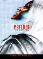 Смотреть «Prelude» онлайн фильм в хорошем качестве