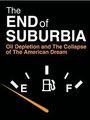 The End of Suburbia: Oil Depletion and the Collapse of the American Dream (2004)
