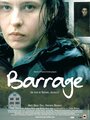 Смотреть «Barrage» онлайн фильм в хорошем качестве