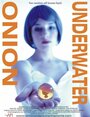 Смотреть «Onion Underwater» онлайн фильм в хорошем качестве
