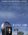 Смотреть «A Little Light» онлайн фильм в хорошем качестве