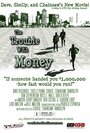 The Trouble with Money (2006) трейлер фильма в хорошем качестве 1080p