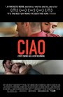 Чао (2008) трейлер фильма в хорошем качестве 1080p