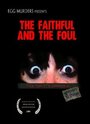 Смотреть «The Faithful and the Foul» онлайн фильм в хорошем качестве