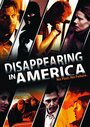 Disappearing in America (2009) скачать бесплатно в хорошем качестве без регистрации и смс 1080p