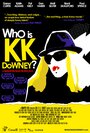 Who Is KK Downey? (2008) трейлер фильма в хорошем качестве 1080p