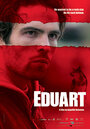Смотреть «Эдуарт» онлайн фильм в хорошем качестве
