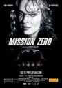 Mission Zero (2007) кадры фильма смотреть онлайн в хорошем качестве