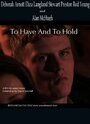 To Have and to Hold (2006) трейлер фильма в хорошем качестве 1080p