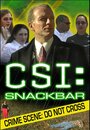 CSI:Snackbar (2006)