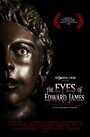 Смотреть «The Eyes of Edward James» онлайн фильм в хорошем качестве